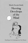 Morning Dew Drops Of The Mind: Teachings Of A Contemporary Zen Master