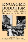 Engaged Buddhism: Buddhist Liberation Movements In Asia