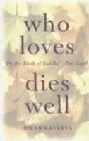 Who Loves Dies Well: On The Brink Of Buddha's Pure Land