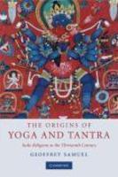 The Origins Of Yoga And Tantra: Indic Religions To The Thirteenth Century