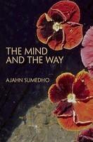 The Mind And The Way: Buddhist Reflections On Life