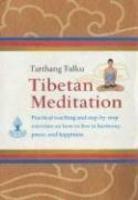 Tibetan Meditation: Practical Teachings And Step-By-Steo Exercises On How To Live In Harmony, Peace, And Ha[[iness