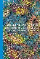 Judicial Practice: Institutions And Agents In The Islamic World