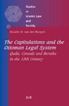 The Capitulations And The Ottoman Legal System: Qadis, Consuls And Beratl's In The 18th Century