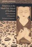 Emptiness In The Mind-Only School Of Buddhism: Dynamic Responses To Dzong-Ka-Ba's The Essence Of Eloquence: Volume 1