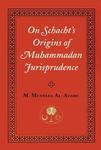 On Schacht's Origins Of Muhammadan Jurisprudence