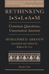 Rethinking Islam: Common Questions, Uncommon Answers