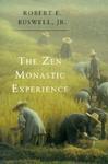 The Zen Monastic Experience: Buddhist Practice In Contemporary Korea