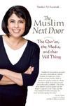 The Muslim Next Door: The Qur'an, The Media, And That Veil Thing