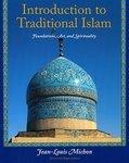 Introduction To Traditional Islam, Illustrated: Foundations, Art, And Spirituality