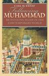 Following Muhammad: Rethinking Islam In The Contemporary World