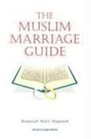 The Muslim Marriage Guide