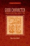 Good Character: A Comprehensive Guide To Manners And Morals In Islam