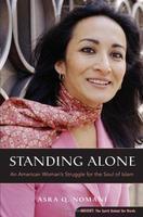 Standing Alone: An American Woman's Struggle For The Soul Of Islam