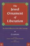 The Jewel Ornament Of Liberation: The Wish-Fulfilling Gem Of The Noble Teachings