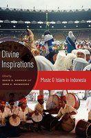 Divine Inspirations: Music And Islam In Indonesia