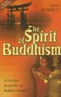 The Spirit Of Buddhism: A Christian Perspective On Buddhist Thought