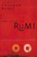 The Soul Of Rumi: A New Collection Of Ecstatic Poems