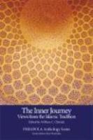 The Inner Journey: Views From The Islamic Tradition