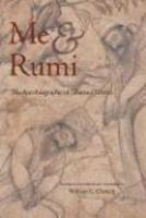 Me And Rumi: The Autobiography Of Shams-I Tabrizi