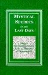 Mystical Secrets Of The Last Days