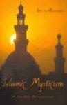 Islamic Mysticism: A Secular Perspective