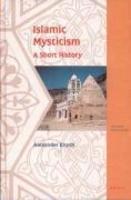 Islamic Mysticism: A Short History