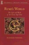 Rumi's World: The Life And Works Of The Greatest Sufi Poet