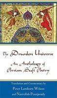 Drunken Universe: An Anthology Of Persian Sufi Poetry