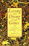 Living And Dying With Grace: Counsels Of Hadrat Ali