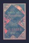 Jewels Of Remembrance: A Daybook Of Spiritual Guidance Containing 365 Selections From The Wisdom Of Rumi