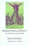 The Mystical Poems Of Rumi 2: Second Selection, Poems 201-400