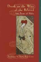 Drunk On The Wine Of The Beloved: Poems Of Hafiz