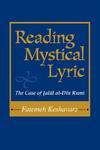 Reading Mystical Lyric: The Case Of Jalal Al-Din Rumi