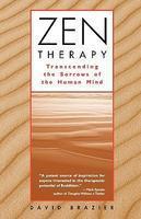 Zen Therapy: Transcending The Sorrows Of The Human Mind