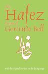 The Hafez Poems Of Gertrude Bell: With The Original Persian On The Facing Page