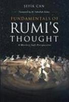 Fundamentals Of Rumi's Thought: A Mevlevi Sufi Perspective