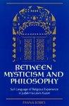 Between Mysticism & Philosophy: Sufi Language Of Religious Experience In Judah Ha-Levi's Kuzari