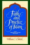 Faith And Practice Islam: Three Thirteenth-Century Sufi Texts