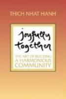 Joyfully Together: The Art Of Building A Harmonious Community