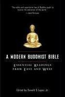 A Modern Buddhist Bible: Essential Readings From East And West