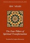 The Four Pillars Of Spiritual Transformation: The Adornment Of The Spiritually Transformed (Hilyat Al-Abdal)