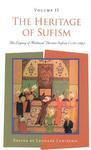 The Heritage Of Sufism, Volume II: The Legacy Of Medieval Persian Sufism (1150-1500)