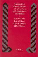 The Exoteric Ahmad Ibn Idris: A Sufi's Critique Of The Madhahib And The Wahhabis: Four Arabic Texts With Translation And Commentary