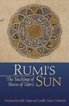 Rumi's Sun: The Teachings Of Shams Of Tabriz