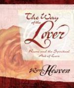 The Way Of The Lover: Rumi And The Spiritual Art Of Love