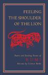 Feeling The Shoulder Of The Lion: Poetry And Teaching Stories Of Rumi