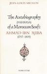 Autobiography Of A Moroccan Sufi: Ahmad Ibn 'Ajiba [1747 - 1809]