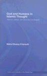 God And Humans In Islamic Thought: Abd Al-Jabbar, Ibn Sina And Al-Ghazali