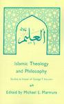 Islamic Theology And Philosophy: Studies In Honor Of George F. Hourani